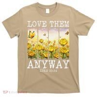 Love Them Anyway Butterfly Rose Motivation Christian Women T-Shirt thumb 0