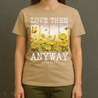 Love Them Anyway Butterfly Rose Motivation Christian Women T-Shirt thumb 4