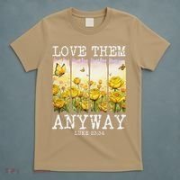 Love Them Anyway Butterfly Rose Motivation Christian Women T-Shirt thumb 5