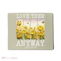 Love Them Anyway Butterfly Rose Motivation Christian Women Mousepad thumb 0