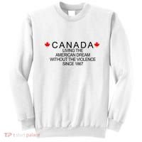 Living The American Dream Since 1867 Canada Sweatshirt thumb 0