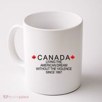 Living The American Dream Since 1867 Canada Coffee Mug thumb 0
