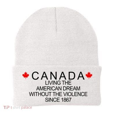 Living The American Dream Since 1867 Canada Beanie