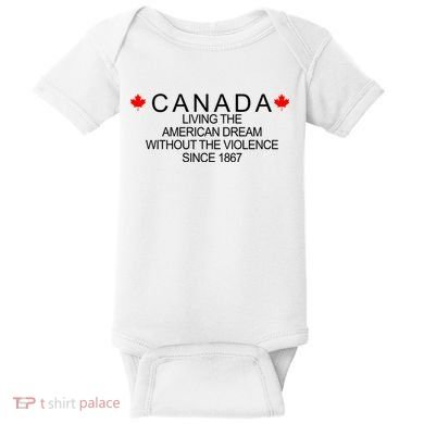 Living The American Dream Since 1867 Canada Baby Bodysuit