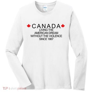 Living The American Dream Since 1867 Canada Women's Long Sleeve Shirt