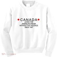 Living The American Dream Since 1867 Canada Kids Sweatshirt thumb 0