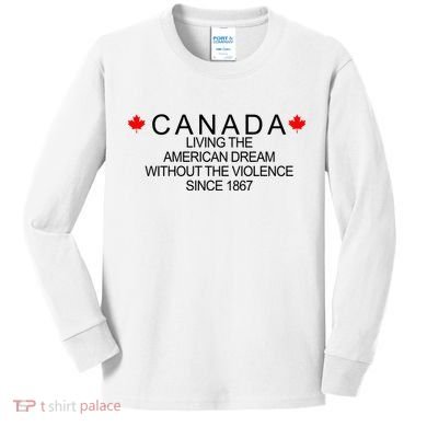 Living The American Dream Since 1867 Canada Kids Long Sleeve Shirt