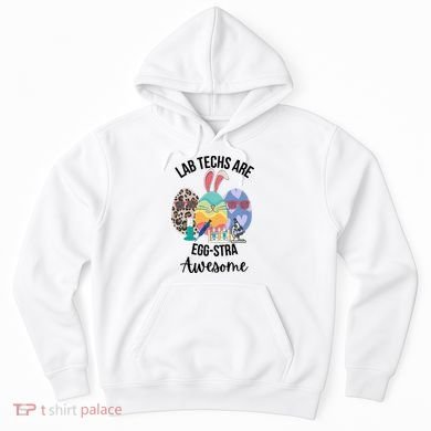 Lab Tech Are EggStra Awesome Egg Easter Lab Week Funny Easter Scienti Hoodie
