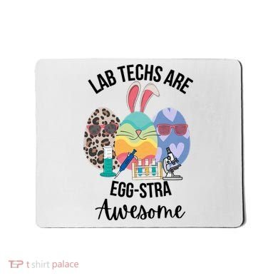 Lab Tech Are EggStra Awesome Egg Easter Lab Week Funny Easter Scienti Mousepad