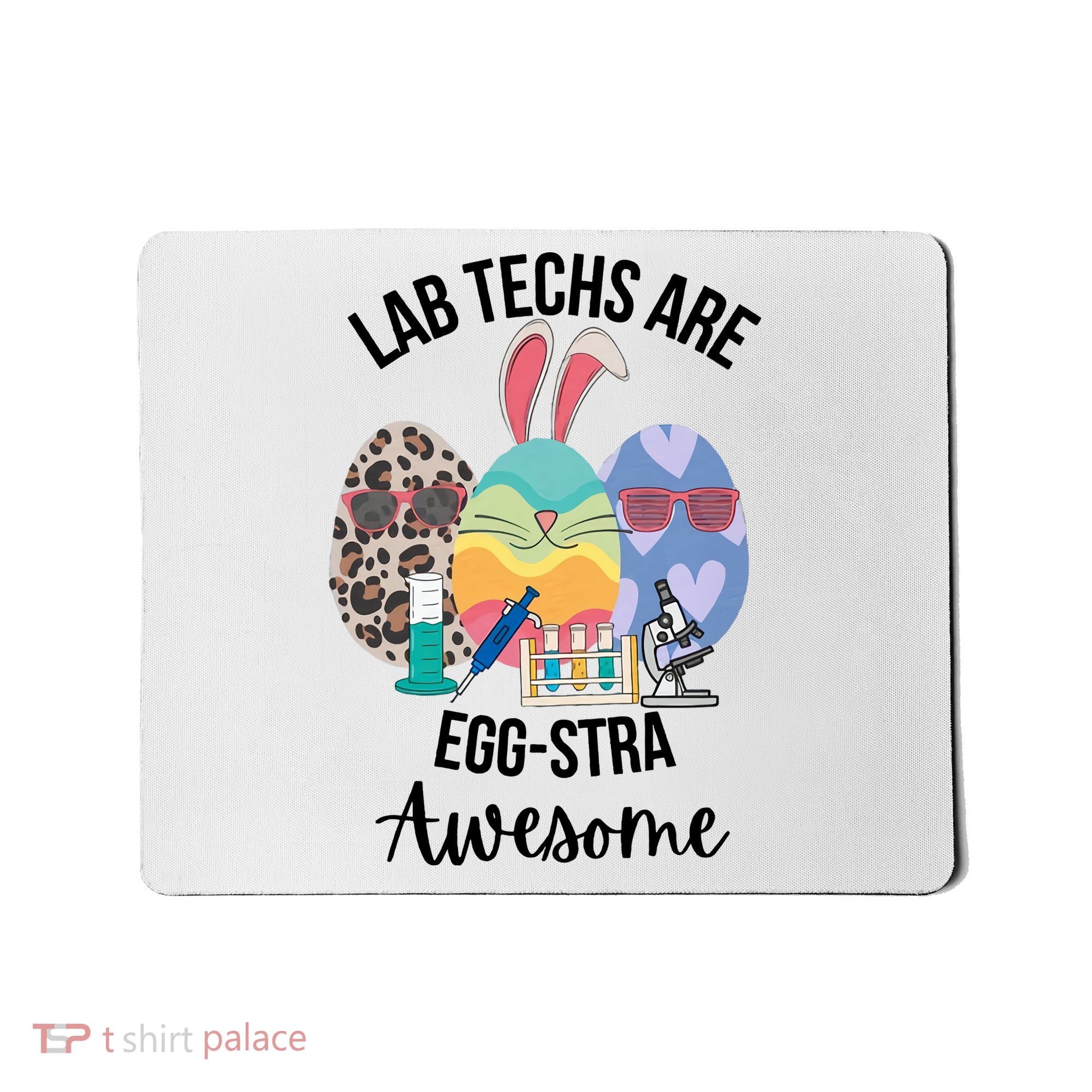 Lab Tech Are EggStra Awesome Egg Easter Lab Week Funny Easter Scienti Mousepad