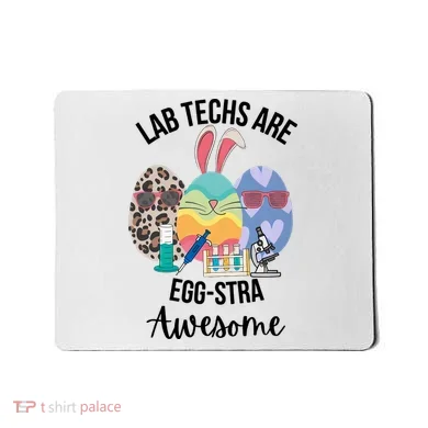 Lab Tech Are EggStra Awesome Egg Easter Lab Week Funny Easter Scienti Mousepad