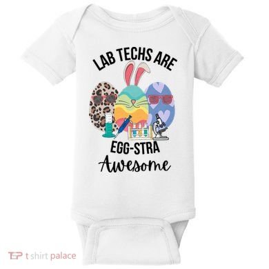 Lab Tech Are EggStra Awesome Egg Easter Lab Week Funny Easter Scienti Baby Bodysuit