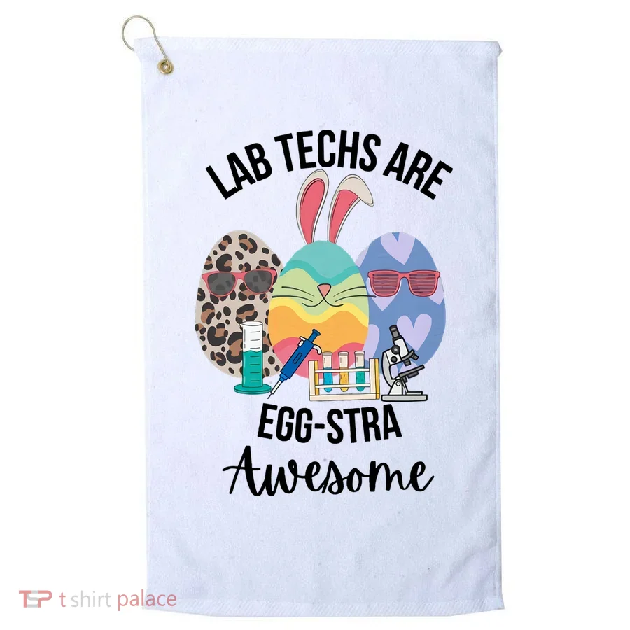 Lab Tech Are EggStra Awesome Egg Easter Lab Week Funny Easter Scienti Golf Towel