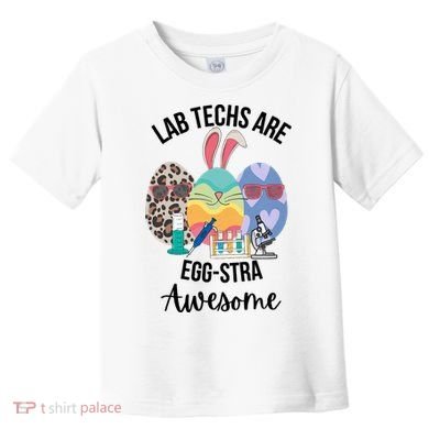 Lab Tech Are EggStra Awesome Egg Easter Lab Week Funny Easter Scienti Toddler T-Shirt