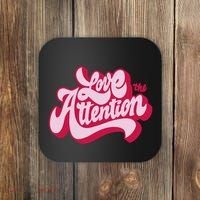 Love The Attention Funny Retro Coaster thumb 0