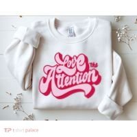 Love The Attention Funny Retro Sweatshirt thumb 2