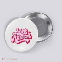Love The Attention Funny Retro Button thumb 0