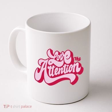Love The Attention Funny Retro Coffee Mug