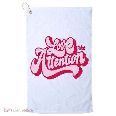 Love The Attention Funny Retro Golf Towel