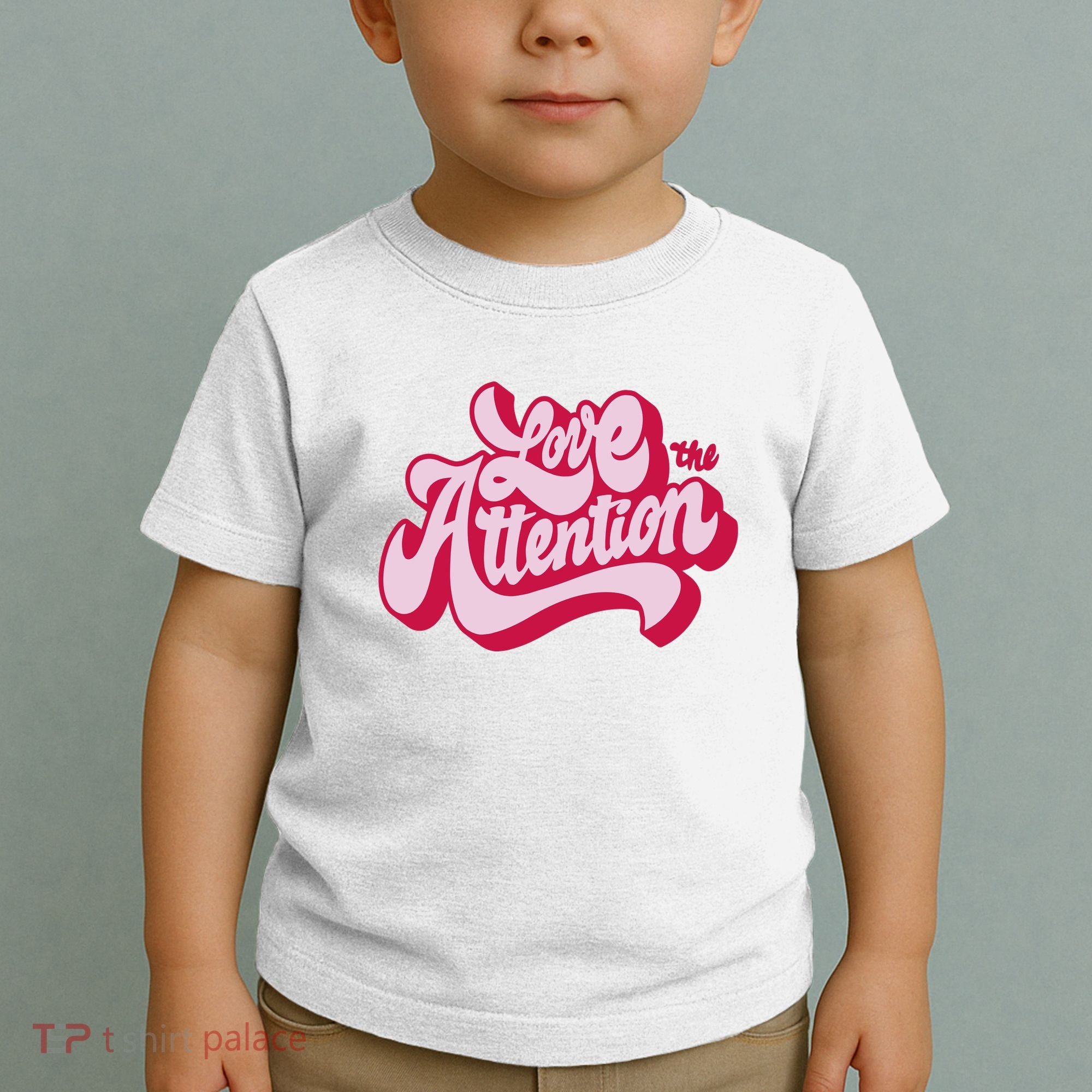 Love The Attention Funny Retro Toddler T-Shirt