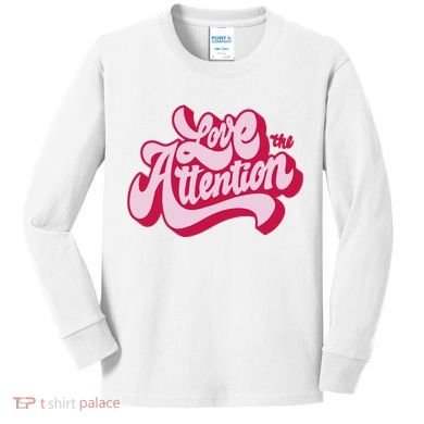 Love The Attention Funny Retro Kids Long Sleeve Shirt