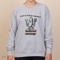 LetS Talk About Buttered Sausage Women's Sweatshirt thumb 0