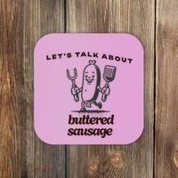 LetS Talk About Buttered Sausage Coaster thumb 0