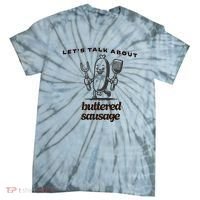 LetS Talk About Buttered Sausage Tie-Dye T-Shirt thumb 0