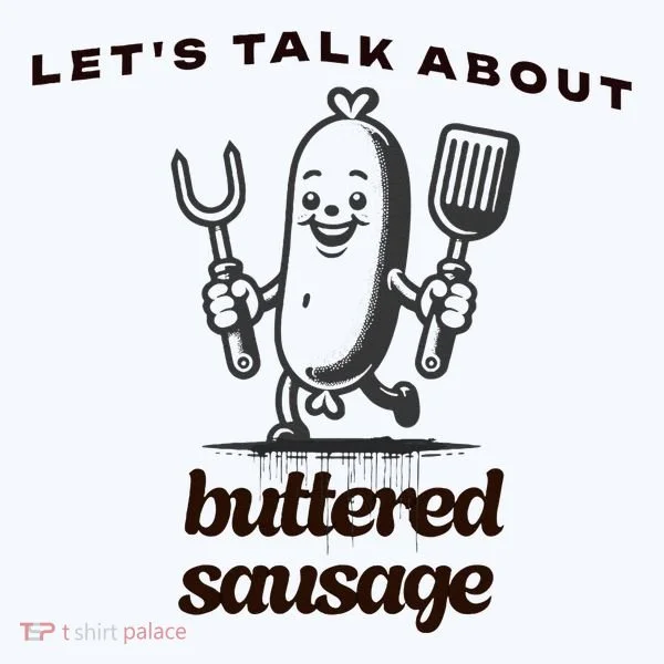 LetS Talk About Buttered Sausage Doggie Tank