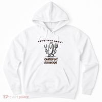 LetS Talk About Buttered Sausage Hoodie thumb 0