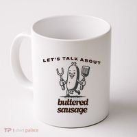 LetS Talk About Buttered Sausage Coffee Mug thumb 0