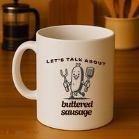 LetS Talk About Buttered Sausage Coffee Mug thumb 4