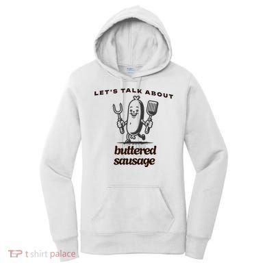 LetS Talk About Buttered Sausage Women's Hoodie