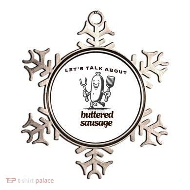 LetS Talk About Buttered Sausage Ornament