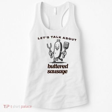 LetS Talk About Buttered Sausage Women's Tank Top
