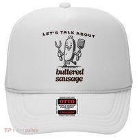 LetS Talk About Buttered Sausage Hat thumb 0