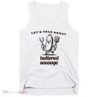 LetS Talk About Buttered Sausage Tank Top thumb 0