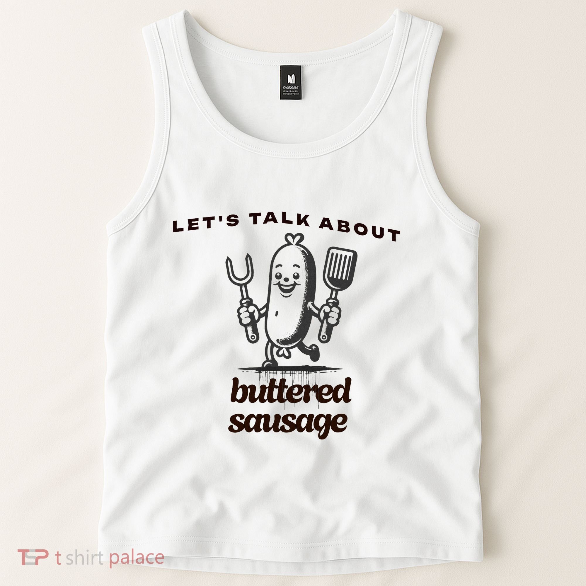 LetS Talk About Buttered Sausage Tank Top