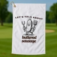 LetS Talk About Buttered Sausage Golf Towel thumb 1