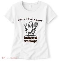 LetS Talk About Buttered Sausage Women's T-Shirt thumb 0