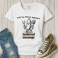 LetS Talk About Buttered Sausage Women's T-Shirt thumb 3