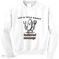LetS Talk About Buttered Sausage Kids Sweatshirt thumb 0