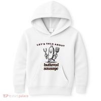 LetS Talk About Buttered Sausage Kids Hoodie thumb 0