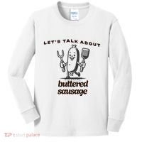 LetS Talk About Buttered Sausage Kids Long Sleeve Shirt thumb 0