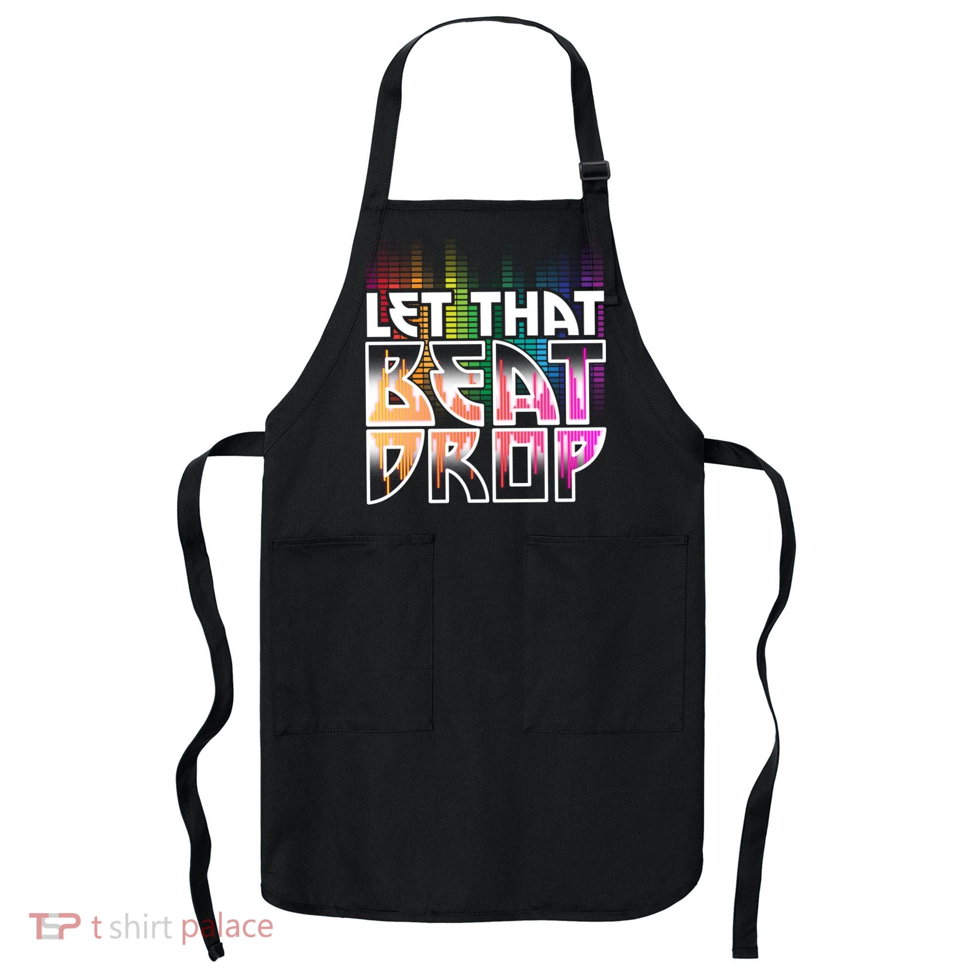 Let That Beat Drop Rainbow Equalizer Dance Music Lover Apron
