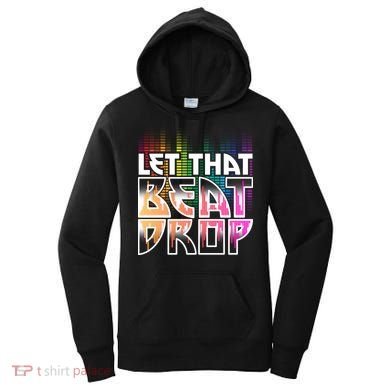 Let That Beat Drop Rainbow Equalizer Dance Music Lover Women's Hoodie
