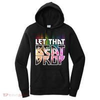 Let That Beat Drop Rainbow Equalizer Dance Music Lover Women's Hoodie thumb 0