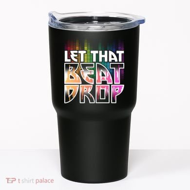 Let That Beat Drop Rainbow Equalizer Dance Music Lover Tumbler