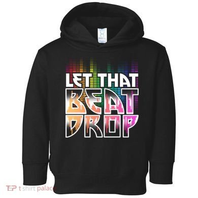 Let That Beat Drop Rainbow Equalizer Dance Music Lover Toddler Hoodie
