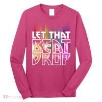 Let That Beat Drop Rainbow Equalizer Dance Music Lover Long Sleeve Shirt thumb 0